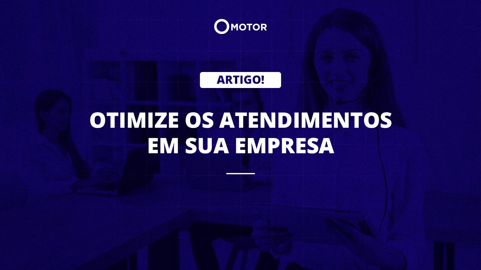 como otimizar os atendimentos?